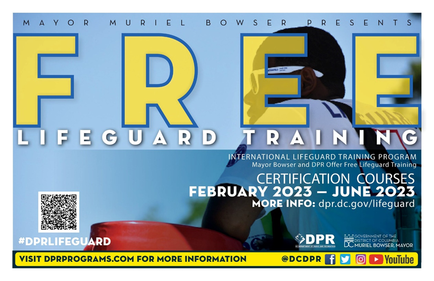 Free Lifeguard Training. Certification Courses run from February 2023 - June 2023. For more info visit dpr.dc.gov/lifeguard.